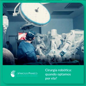 Cirurgia robótica: quando optamos por ela?